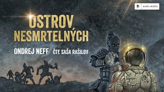 Ondřej Neff  Ostrov nesmrtelných  Audiokniha [upl. by Scopp745]