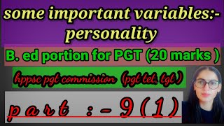 Concepts of important variable personality hppsc pgt b Ed 20 marks part 1 [upl. by Ainimre]