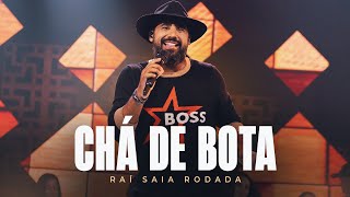 Raí Saia Rodada  Chá de Bota Clipe Oficial [upl. by Reeve417]