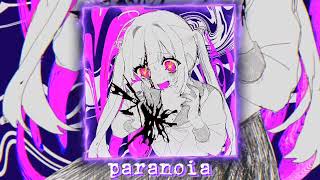 paranoia Super Slowed Remix [upl. by Mela]