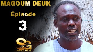 Magoum Deuk Épisode 3 Saison 2 [upl. by Herzel]