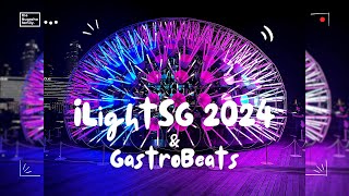 SINGAPORE iLIGHTSG 2024 and GASTROBEATS 2024 INDENG [upl. by Favianus]