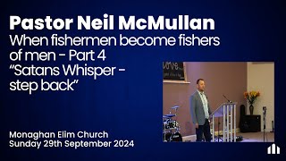 Pastor Neil McMullan  Satans Whisper or Gods voice  29th September 2024 [upl. by Plantagenet]