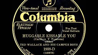 1929 Ted Wallace  Huggable Kissable You Smith Ballew vocal [upl. by Marlin706]