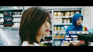 MOTIFORA  TETEP METIMPAL OFFICIAL VIDEO [upl. by Fem584]