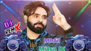 Mehfil mitran di sajdi roj dware babu maan old Punjabi Song Remix 2023 hard bass Himanshu Phogat [upl. by Terr]