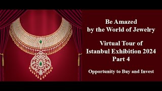 Be Amazed by the World of Jewelry Virtual Tour of Istanbul jewelry show IJS part 4 [upl. by French]