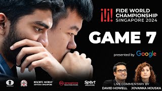 Game 7 Commentary with GM David Howell and IM Jovanka Houska  FIDE World Championship Match 2024 [upl. by Posner]