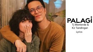 Palagi TJ Monterde amp KZ Tandingan Lyrics [upl. by Emerald]