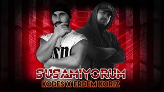 Kodes Ft Erdem Koriz Susamıyorum [upl. by Ztnarf990]