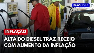 ALTA DO DIESEL TRAZ RECEIO COM AUMENTO DA INFLAÇÃO [upl. by Eva]