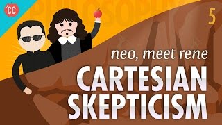 Cartesian Skepticism  Neo Meet Rene Crash Course Philosophy 5 [upl. by Catto385]