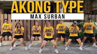 Akong type by Max Surban  Dj Danz Remix  Dance workout  Kingz Krew  Zumba [upl. by Anada337]