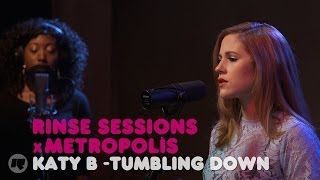 Katy B  Tumbling Down — Rinse Sessions x Metropolis [upl. by Leid786]