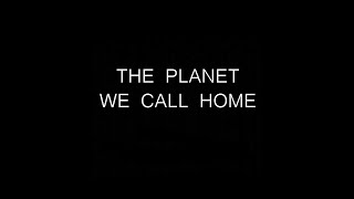 Teaser Trailer The Planet We Call Home [upl. by Yblehs]