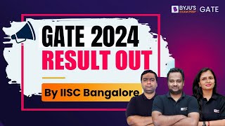 GATE 2024 Final Result Released  IISC Bangalore Update  BYJUS GATE [upl. by Gerhardine]