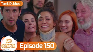 Day Dreamer  Early Bird in Tamil Dubbed  Episode 150  Erkenci Kus  Turkish Dramas [upl. by Elliot102]