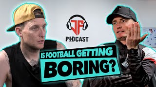 Is Football getting BORING❓FPL TIPS  JF Podcast 🎙️⚽️ [upl. by Higginbotham]