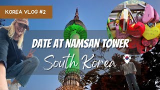 Come with me for a date at Namsan Tower Seoul SOUTH KOREA🇰🇷 [upl. by Acnaiv]