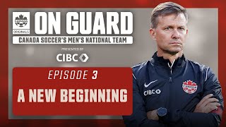 A New Beginning  On Guard CANMNT  EP3  Presented by CIBC [upl. by Werbel234]