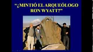 168b El Gran Engaño  quot¿Mintió el Arqueologo Ron Wyattquot [upl. by Zachery]