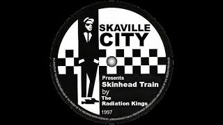 Skaville City presents  The Radiation Kings  Skinhead Train  1997 [upl. by Sair]