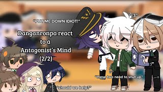 Danganronpa react to an Antagonists Mind  22  Original  Spoilers  Gacha Club [upl. by Eentihw]