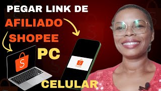 Como Pegar LINK de AFILIADO SHOPEE pelo PC e pelo CELULAR [upl. by Pasadis844]