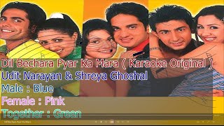 Dil Bechara Pyar Ka Mara  Udit Narayan amp Shreya Ghoshal  Karaoke Original [upl. by Chadd]