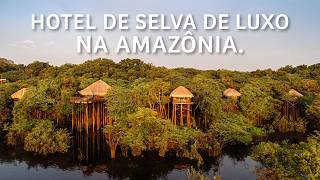 HOTEL DE SELVA DE LUXO na AMAZÔNIA  Como é e quanto custa o Juma Amazon Lodge  Casinha da Vez Ep4 [upl. by Otreblif]