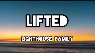 Lifted  Lighthouse Family Lyrics [upl. by Itida]