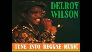 Delroy Wilson  Tune In AlbumTune Into Reggae Music 2023 [upl. by Adan]