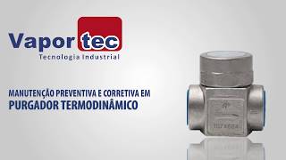 Manutenção preventiva e corretiva em purgador termodinâmico [upl. by Rowan]