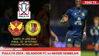 JADUAL SELANGOR vs NEGERI SEMBILAN FC  LIVE SELANGOR FC VS NSFC 2024  LIVE SELANGOR FC [upl. by Mirabel]