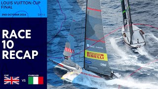 Louis Vuitton Cup Final Race 10 Recap  INEOS Britannia vs Luna Rossa Prada Pirelli [upl. by Adah]