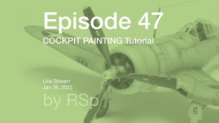 Ep 47  Cockpit Painting Howto [upl. by Vitek]