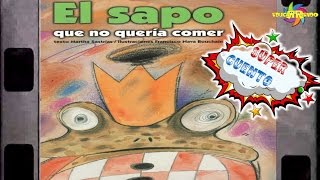 EL SAPO QUE NO QUERÍA COMER [upl. by Welcher669]