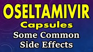 Oseltamivir side effects  common side effects of oseltamivir  oseltamivir capsules side effects [upl. by Ielirol220]