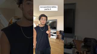 Les questions betes partie 4 [upl. by Eydnarb]