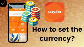 How to set the currency in Easy Jet [upl. by Dulcinea398]