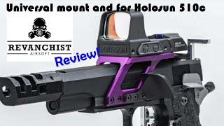 Revanchist Universal Mount and Holosun 510c mount for Hicapa RA10162  review [upl. by Tamaru]