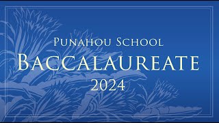 Punahou School Baccalaureate 2024 May 26 2024 [upl. by Mindi]