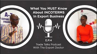 Trade Talk  What You MUST Know About INCOTERMS In Export Business  Ep4 [upl. by Krell3]