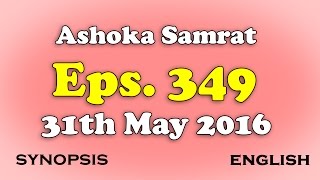 Chakravartin Ashoka Samrat Eps 349  31th May 2016  English Synopsis [upl. by Alfreda]