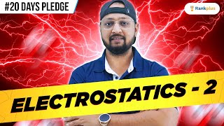 Electrostatics  L02  Physics 20 Days Pledge  CBSE Class 12 Physics  Rankplus [upl. by Eneri]