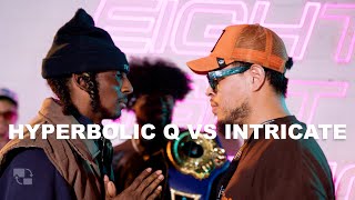 INTRICATE VS HYPERBOLIC Q TOP 16 [upl. by Zwart196]