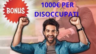 Bonus 1000 € per disoccupati [upl. by Ytsirt]