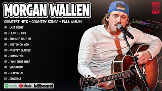 Morgan Wallen Greatest Hits Full Album  Best Songs Of Morgan Wallen Playlist 2024 [upl. by Yzzo]