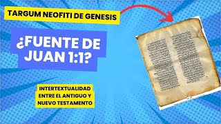 TARGUM NEOFITI DE GENESIS  ¿FUENTE DE JUAN 11 [upl. by Fenn803]