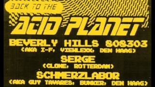 Serge   Back To The Acid Planet Clone Label Night  TrouwAmsterdam  1582014 [upl. by Enneyehs]